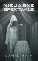 okładka Niejasne spektakle książka | Dawid Kain