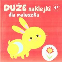 okładka Duże naklejki dla maluszka 1+ - Króliczek książka | Praca Zbiorowa