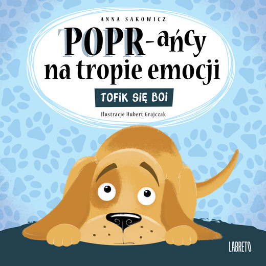 okładka Tofik się boi. POPR-ańcy na tropie emocji książka | Anna Sakowicz, Hubert Grajczak