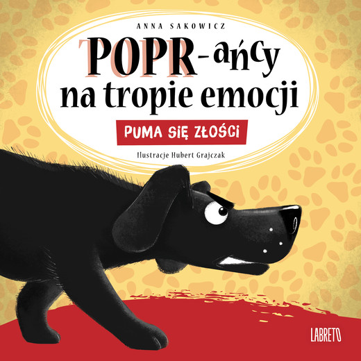 okładka Puma się złości. POPR-ańcy na tropie emocji książka | Anna Sakowicz, Hubert Grajczak