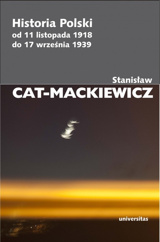 okładka Historia Polski od 11 listopada 1918 do 17 września 1939 wyd. 4 książka | Stanisław Cat-Mackiewicz