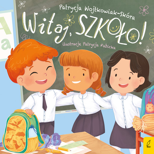 okładka Witaj, szkoło! książka | Patrycja Wojtkowiak-Skóra
