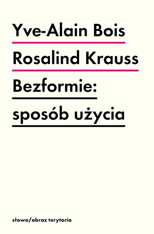 okładka Bezformie: sposób użycia książka | Yve-Alain Bois