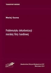 okładka Problematyka dekarbonizacji morskiej floty... książka | Maciej Gucma