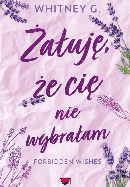okładka Żałuję, że cię nie wybrałam Forbidden Wishes ebook | epub, mobi | Whitney G.