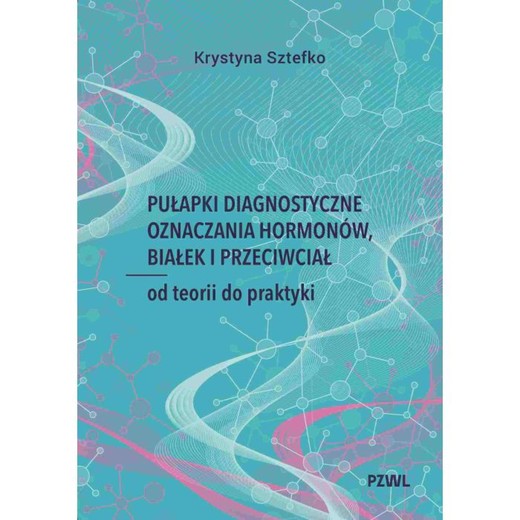 okładka Pułapki diagnostyczne oznaczania hormonów, białek i przeciwciał ebook | epub, mobi | Krystyna Sztefko