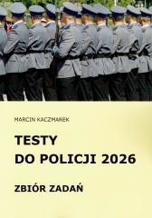 okładka Testy do Policji 2026 Zbiór zadań książka | Marcin Kaczmarek