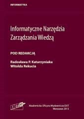 okładka Informatyczne Narzędzia Zarządzania Wiedzą książka | Rekuć Witold, red. RadosławP.Katarzyniak