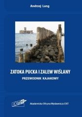 okładka Zatoka Pucka i Zalew Wiślany. Przewodnik kajakowy książka | Andrzej Lang