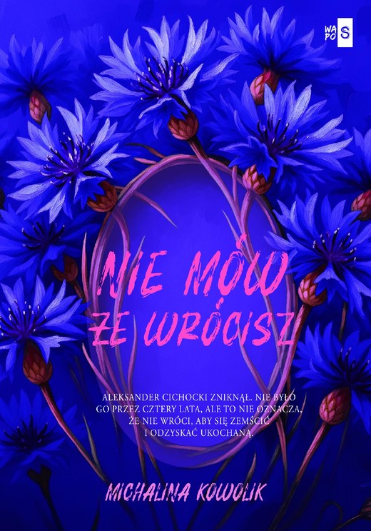 okładka Nie mów, że wrócisz #2 ebook | epub, mobi | Michalina Kowolik