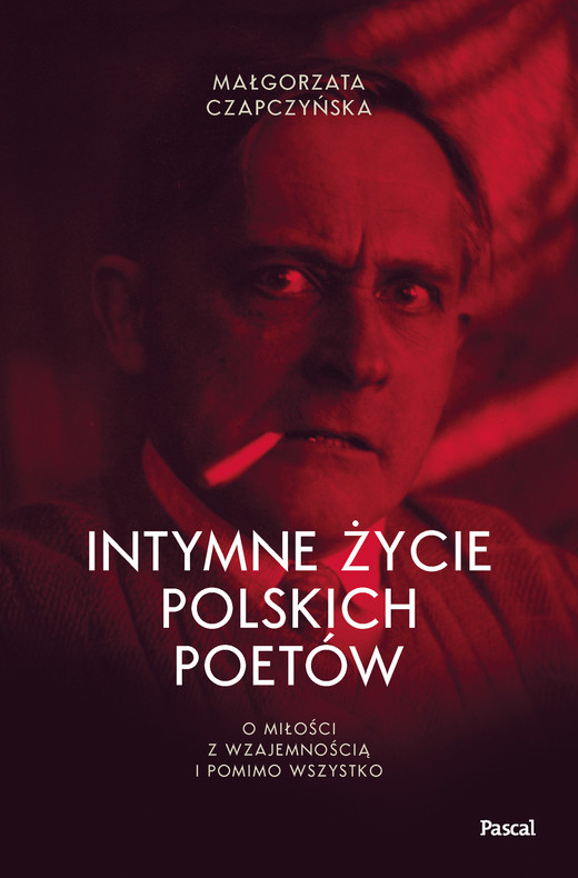 okładka Nowość Intymne życie polskich poetów. O miłości z wzajemnością i pomimo wszystko ebook | epub, mobi | Małgorzata Czapczyńska