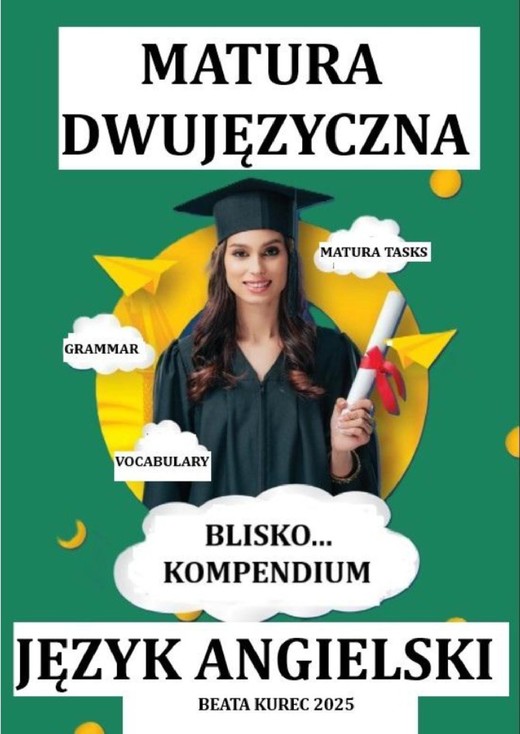 okładka BLISKO...KOMPENDIUM. MATURA DWUJĘZYCZNA. JĘZYK ANGIELSKI. ebook | pdf | Beata Kurec