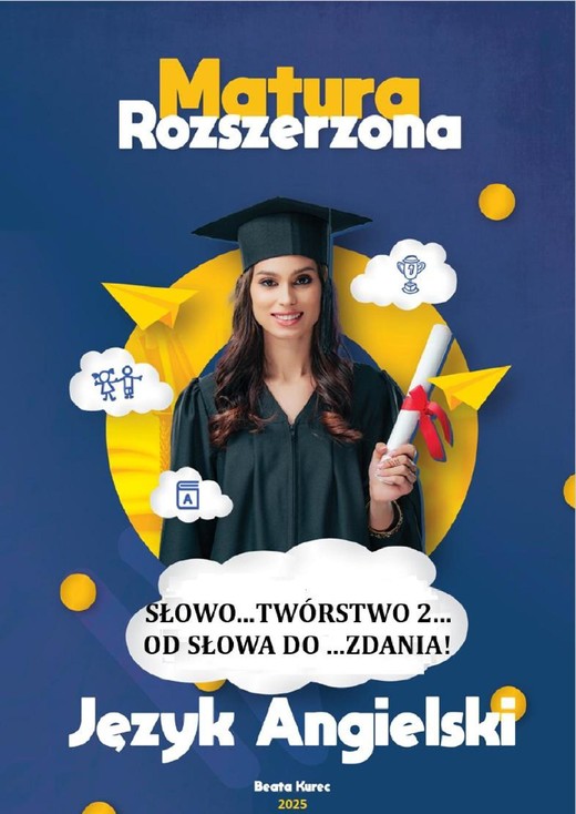 okładka Słowo...twórstwo 2, od słowa do...zdania! Matura rozszerzona, język angielski. ebook | pdf | Beata Kurec