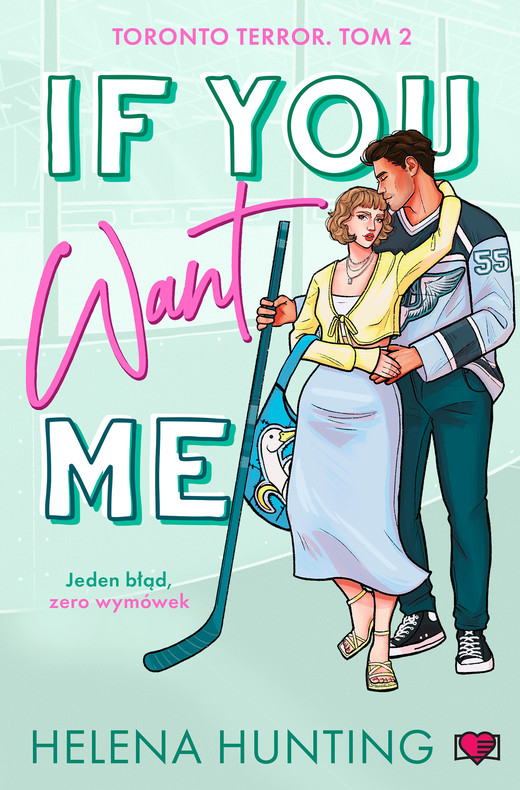 okładka If You Want Me. Toronto Terror. ebook | epub, mobi | Helena Hunting