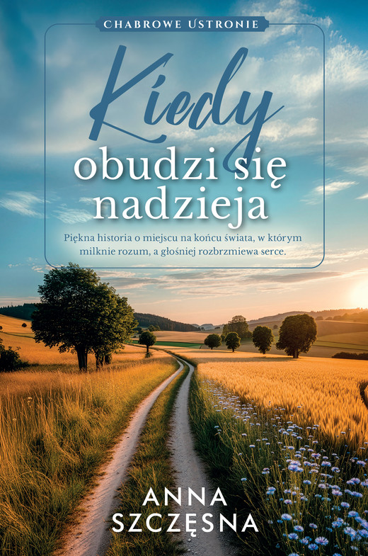 okładka Kiedy obudzi się nadzieja książka | Anna Szczęsna