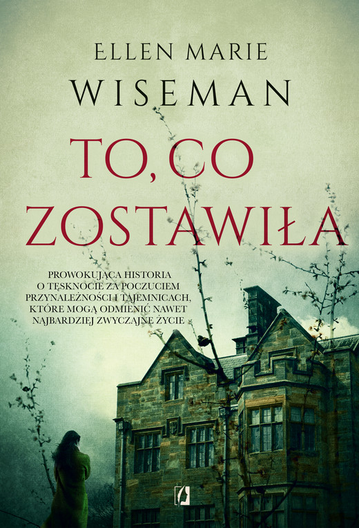 okładka To, co zostawiła książka | Ellen Marie Wiseman