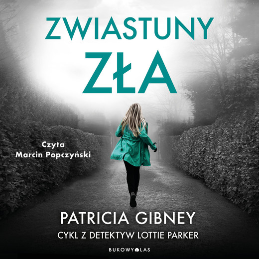 okładka Zwiastuny zła. Cykl z detektyw Lottie Parker audiobook | MP3 | Patricia Gibney