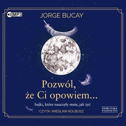 okładka Pozwól, że ci opowiem… bajki, które nauczyły mnie, jak żyć audiobook | MP3 | Jorge Bucay