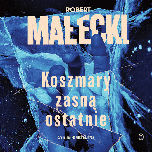 okładka Koszmary zasną ostatnie audiobook | MP3 | Robert Małecki