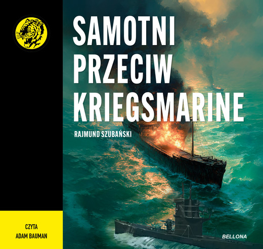 okładka Samotni przeciw Kriegsmarine audiobook | MP3 | Szubański Rajmund