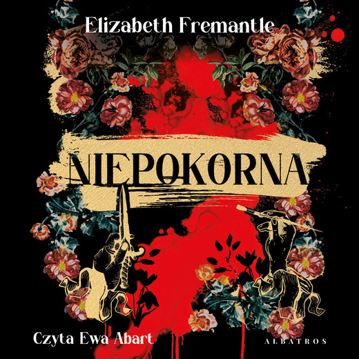 okładka Niepokorna audiobook | MP3 | Elizabeth Fremantle
