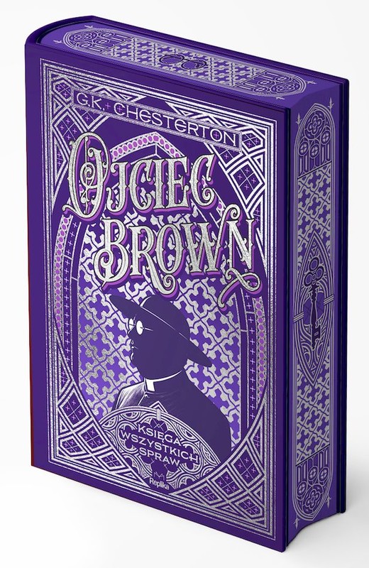 okładka Ojciec Brown. Księga wszystkich spraw (ilustrowane brzegi) wyd. 3 książka | Gilbert Keith Chesterton