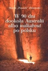okładka W 90 dni dookoła Australii albo walkabout po ... książka | Ptaszek" Zimowski