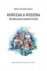 okładka Korczak a rodzina. Rozważania semantyczne książka | Sieradzka-Baziur Bożena