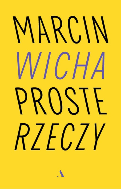 okładka Proste rzeczy ebook | epub, mobi | Marcin Wicha
