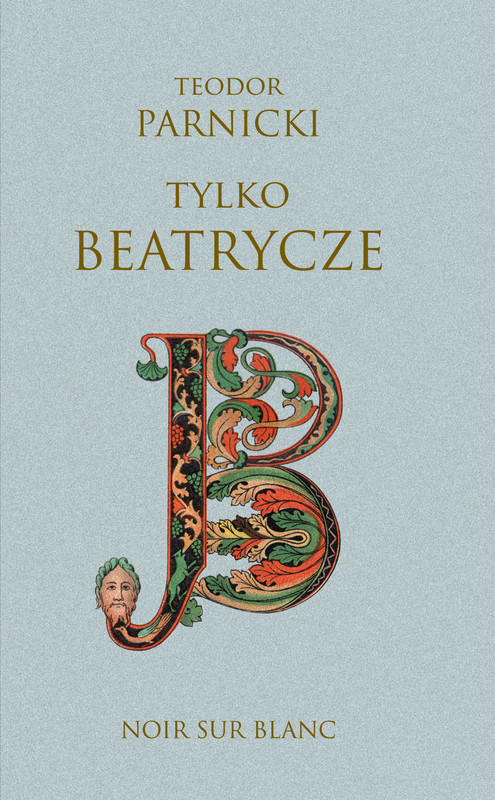 okładka Tylko Beatrycze ebook | epub, mobi | Teodor Parnicki