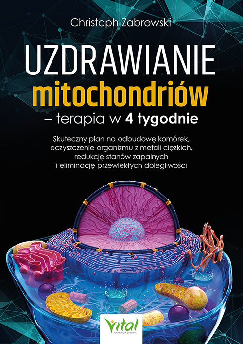 okładka Uzdrawianie mitochondriów - terapia w 4 tygodnie książka | Zabrowski Christoph