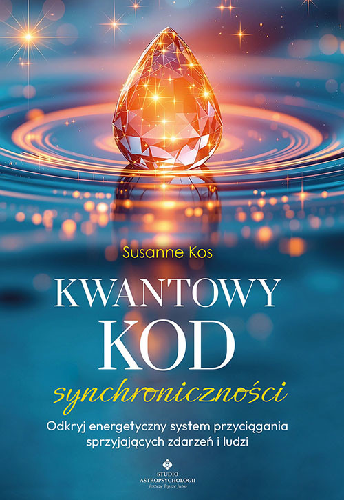 okładka Kwantowy kod synchroniczności. Odkryj energetyczny system przyciągania sprzyjających zdarzeń i ludzi książka | Kos Susanne