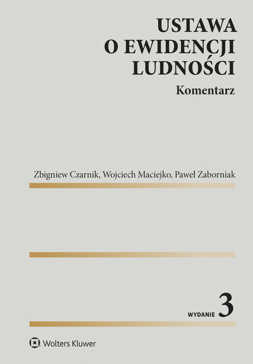 okładka Ustawa o ewidencji ludności. Komentarz książka | Maciejko Wojciech, Zaborniak Paweł, Zbigniew Czarnik