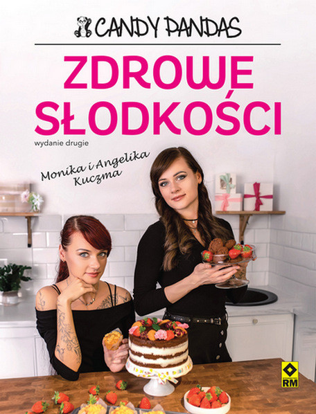 okładka Zdrowe słodkości książka | Angelika Kuczma, Monika Kuczma