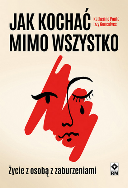 okładka Jak kochać mimo wszystko książka | Izzy Goncalves, Katherine Ponte
