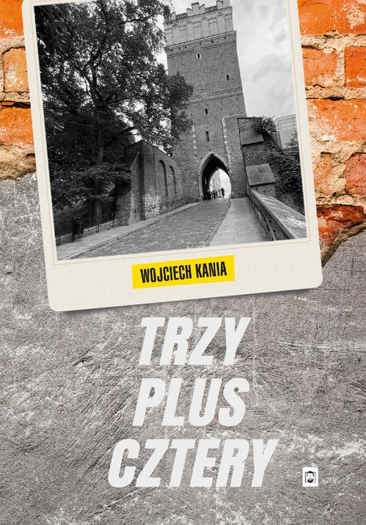 okładka Trzy plus cztery ebook | epub, mobi, pdf | Wojciech Kania