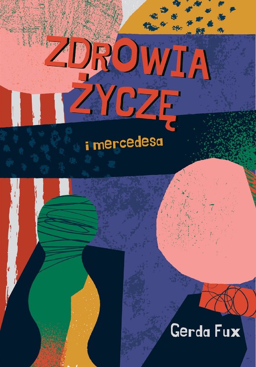 okładka Zdrowia życzę I mercedesa ebook | epub, mobi, pdf | Gerda Fux