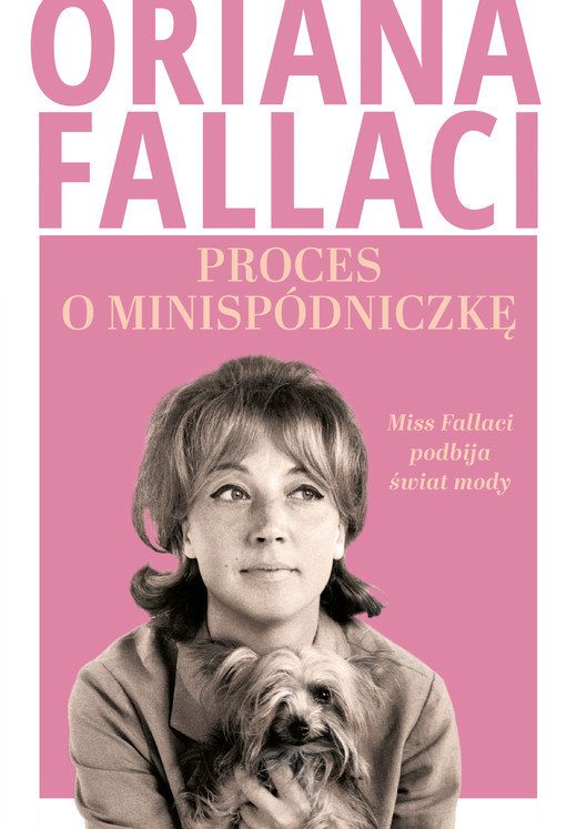okładka Proces o minispódniczkę. Miss Fallaci podbija świat mody ebook | epub, mobi | Oriana Fallaci