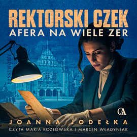 okładka Rektorski czek. Afera na wiele zer audiobook | MP3 | Joanna Jodełka