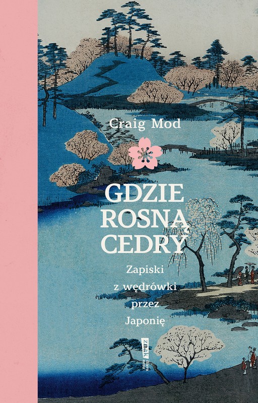 okładka Gdzie rosną cedry. Zapiski z wędrówki przez Japonię ebook | epub, mobi | Craig Mod