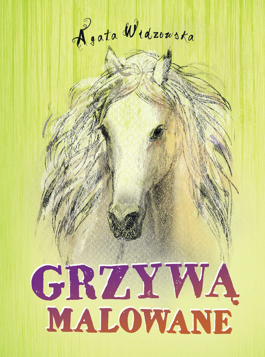okładka Grzywą malowane ebook | epub, mobi | Agata Widzowska