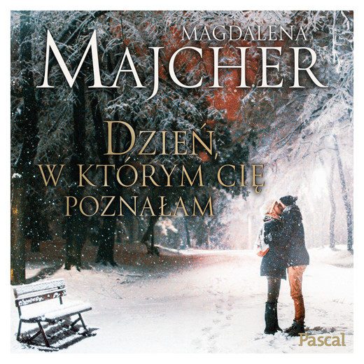 okładka Dzień w którym Cię poznałam audiobook | MP3 | Magdalena Majcher