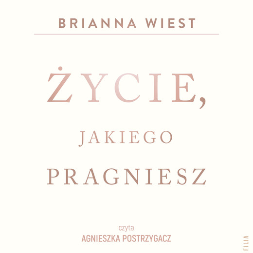 okładka Życie, jakiego pragniesz audiobook | MP3 | Brianna Wiest