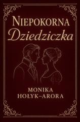 okładka Niepokorna dziedziczka książka | Monika Hołyk