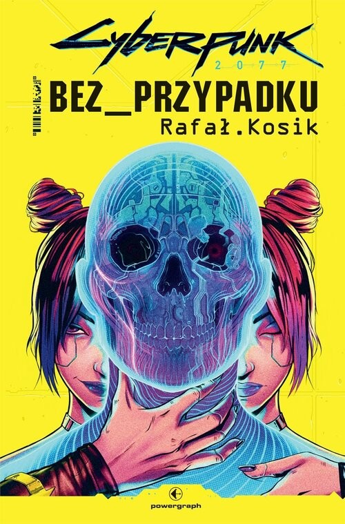 okładka Cyberpunk 2077: Bez przypadku książka | Rafał Kosik