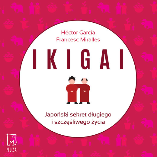 okładka Ikigai audiobook | MP3 | Hector Garcia, Francesc Miralles