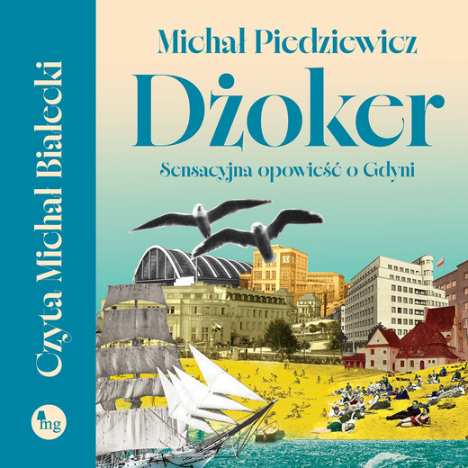 okładka Dżoker. Sensacyjna opowieść o Gdyni audiobook | MP3 | Michał Piedziewicz