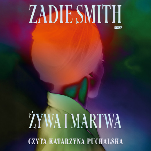 okładka Żywa i martwa audiobook | MP3 | Zadie Smith