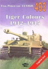 okładka Tiger Colours 1942-1945. Tank Power vol. CCXXVII. książka | Janusz Ledwoch