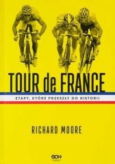 okładka Tour de France. Etapy, które przeszły do historii książka | Moore Richard